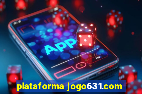 plataforma jogo631.com